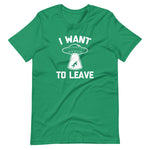 I Want To Leave T-Shirt (Unisex)