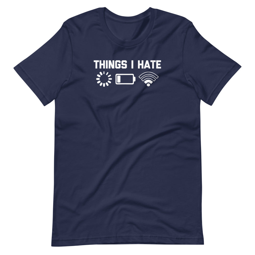 Things I Hate T-Shirt (Unisex)
