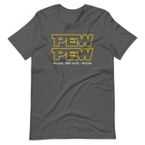 Pew Pew (Vroosh, Beep Boop, Vroosh) T-Shirt (Unisex)