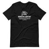 Sensitive Content (This Person Has Opinions Which Some May Find Offensive Or Disturbing) T-Shirt (Unisex)