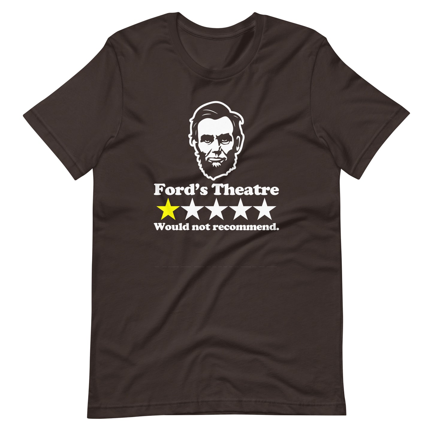 Abraham Lincoln Ford's Theatre Review (One Star, Would Not Recommend) T-Shirt (Unisex)