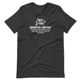 Sensitive Content (This Person Has Opinions Which Some May Find Offensive Or Disturbing) T-Shirt (Unisex)