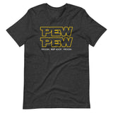 Pew Pew (Vroosh, Beep Boop, Vroosh) T-Shirt (Unisex)