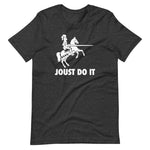 Joust Do It T-Shirt (Unisex)