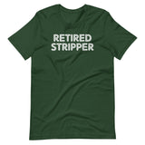 Retired Stripper T-Shirt (Unisex)