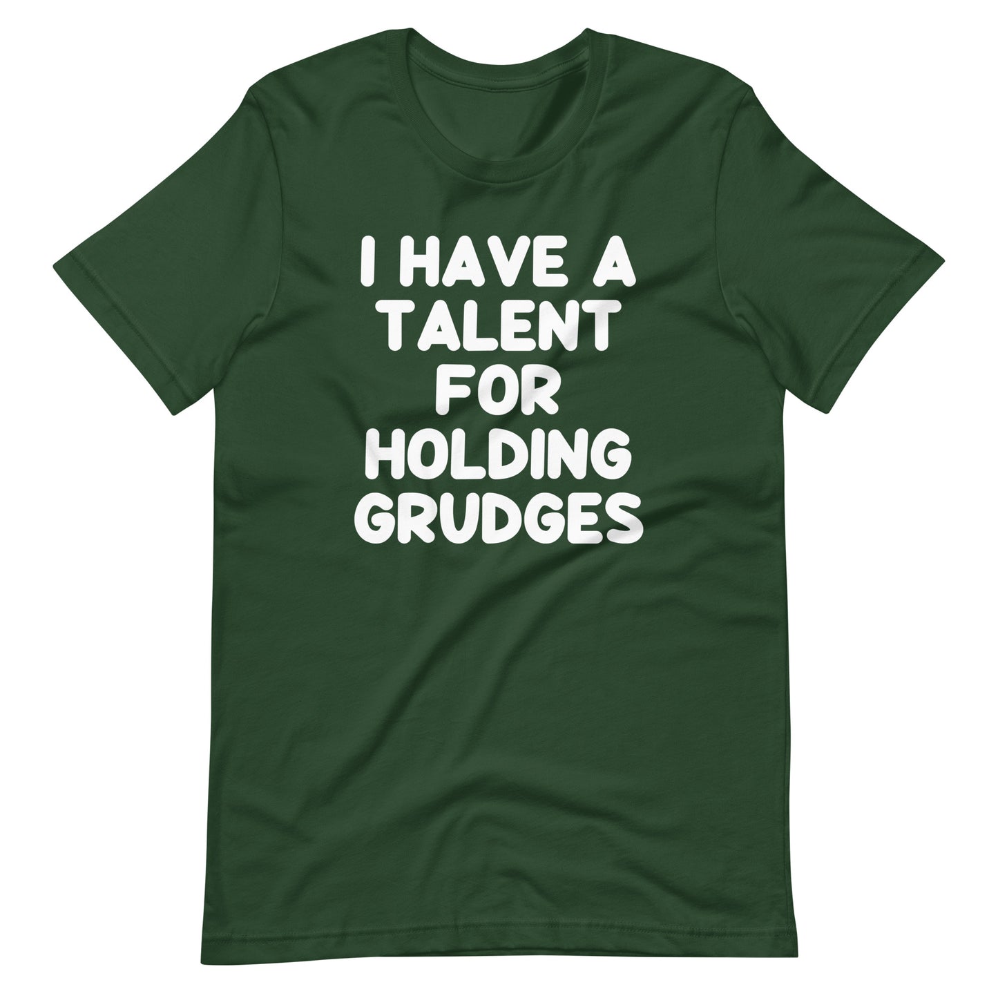 I Have A Talent For Holding Grudges T-Shirt (Unisex)