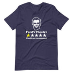 Abraham Lincoln Ford's Theatre Review (One Star, Would Not Recommend) T-Shirt (Unisex)