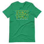 Pew Pew (Vroosh, Beep Boop, Vroosh) T-Shirt (Unisex)