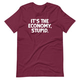 It's The Economy, Stupid T-Shirt (Unisex)