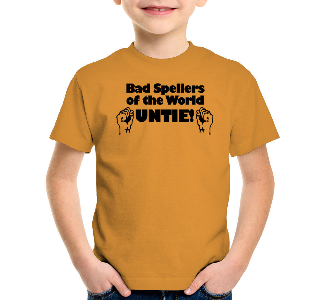 Bad Spellers of the World Untie T-Shirt