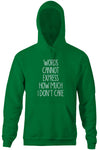 Words Cannot Express How Much I Don't Care Hoodie
