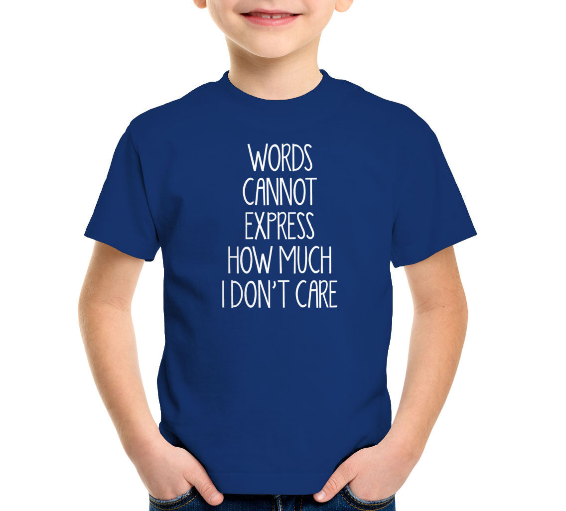 Words Cannot Express How Much I Don't Care T-Shirt