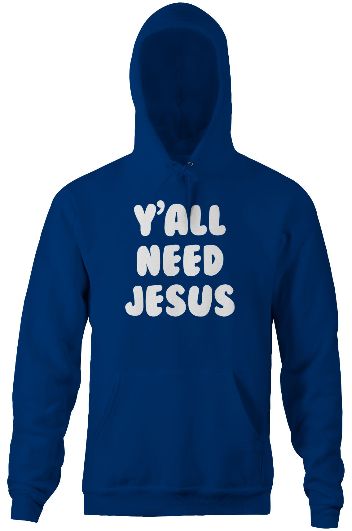Y'all Need Jesus Hoodie