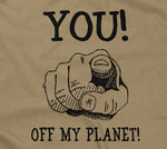 You! Off My Planet! Hoodie
